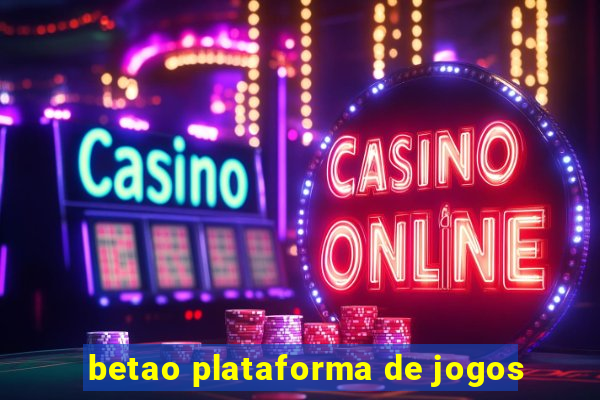 betao plataforma de jogos